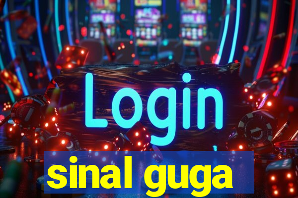 sinal guga